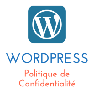Lire la suite à propos de l’article WordPress : Politique de Confidentialité