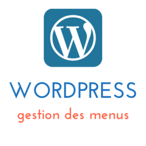 Lire la suite à propos de l’article WordPress : gestion des menus