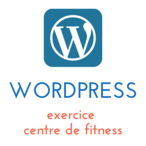 Lire la suite à propos de l’article Exercice WordPress : le centre de fitness