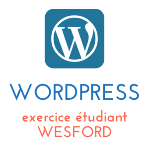 Lire la suite à propos de l’article Exercice WordPress : étudiant (WESFORD)