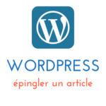 WordPress : épingler un article