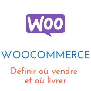 Lire la suite à propos de l’article WooCommerce : Définir où vendre et où livrer
