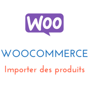 Lire la suite à propos de l’article WooCommerce : Importer des produits