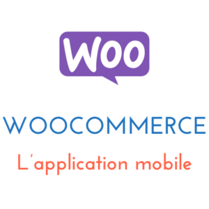 Lire la suite à propos de l’article WooCommerce : L’application mobile