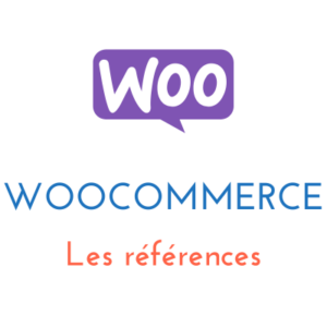 Lire la suite à propos de l’article WooCommerce : Les références