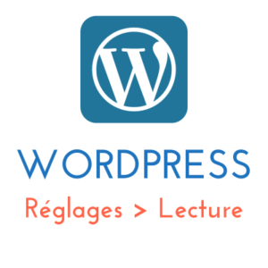 Lire la suite à propos de l’article WordPress : Réglages > Lecture
