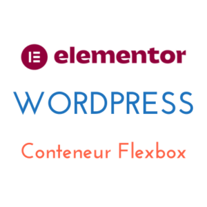 Lire la suite à propos de l’article Elementor : Conteneur Flexbox