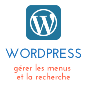 Lire la suite à propos de l’article Gérer les menus et la recherche WordPress