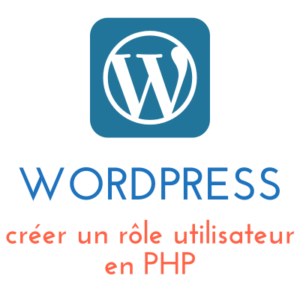 Lire la suite à propos de l’article Créer un rôle utilisateur WordPress en PHP