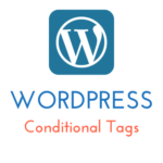 WordPress : Conditional Tags